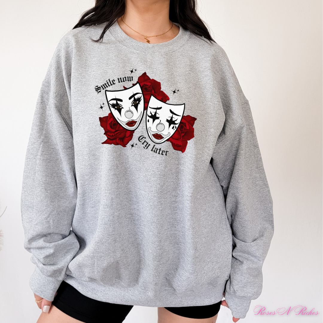 Smile Now Cry Later Crewneck